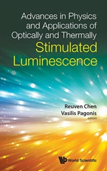 Advances In Physics And Applications Of Optically And Thermally Stimulated Luminescence, Hardback Book Advances In Physics And Applications Of Optically And Thermally Stimulated Luminescence, Hardback Book