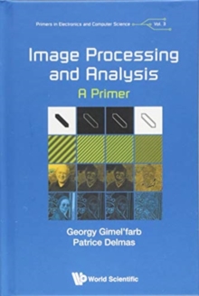 Image Processing And Analysis: A Primer, Hardback Book Image Processing And Analysis: A Primer, Hardback Book