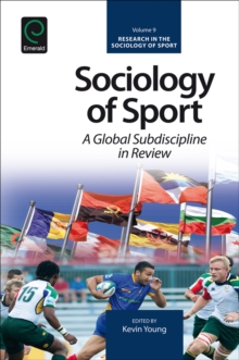 Sociology of Sport : A Global Subdiscipline in Review, Hardback Book Sociology of Sport : A Global Subdiscipline in Review, Hardback Book