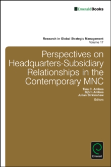 Perspectives on Headquarters-Subsidiary Relationships in the Contemporary MNC, Hardback Book Perspectives on Headquarters-Subsidiary Relationships in the Contemporary MNC, Hardback Book