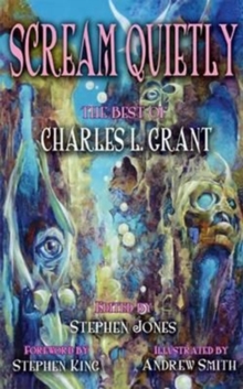 Scream Quietly : The Best of Charles L. Grant