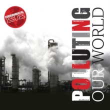 Environmental Issues: Polluting Our World, Hardback Book Environmental Issues: Polluting Our World, Hardback Book