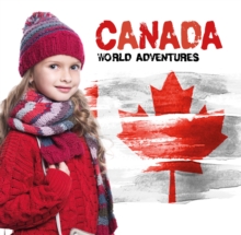 World Adventures: Canada, Hardback Book World Adventures: Canada, Hardback Book