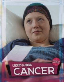 Understanding Cancer, Hardback Book Understanding Cancer, Hardback Book