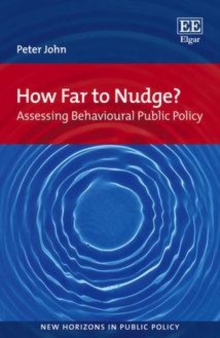 How Far to Nudge? : Assessing Behavioural Public Policy