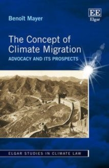 Concept of Climate Migration : Advocacy and its Prospects