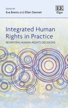 Integrated Human Rights in Practice : Rewriting Human Rights Decisions