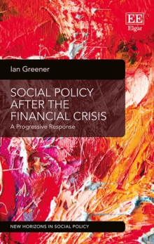 Social Policy After the Financial Crisis : A Progressive Response