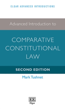 Advanced Introduction to Comparative Constitutional Law : Second Edition