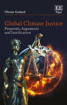 Global Climate Justice : Proposals, Arguments and Justification