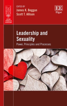 Leadership and Sexuality : Power, Principles and Processes