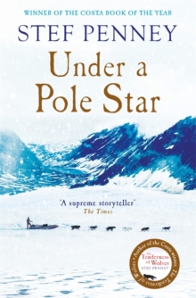 Under a Pole Star : Shortlisted for the 2017 Costa Novel Award, Hardback Book Under a Pole Star : Shortlisted for the 2017 Costa Novel Award, Hardback Book
