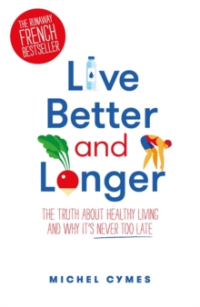 Live Better and Longer, Paperback Book Live Better and Longer, Paperback Book