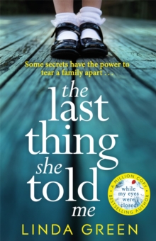 The Last Thing She Told Me : The Richard & Judy Book Club Bestseller