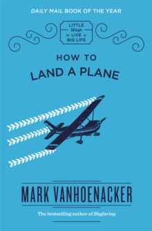 How to Land a Plane, Hardback Book How to Land a Plane, Hardback Book