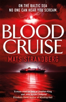 Blood Cruise : A thrilling chiller from the 'Swedish Stephen King'