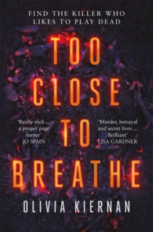 Too Close to Breathe : A heart-stopping crime thriller, new for 2018, Hardback Book Too Close to Breathe : A heart-stopping crime thriller, new for 2018, Hardback Book