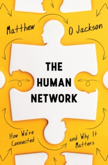 The Human Network : How Were Connected and Why It Matters