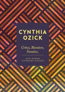 Critics, Monsters, Fanatics and Other Literary Essays