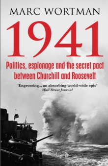 1941 : Politics, Espionage and the Secret Pact between Churchill and Roosevelt, Paperback Book 1941 : Politics, Espionage and the Secret Pact between Churchill and Roosevelt, Paperback Book