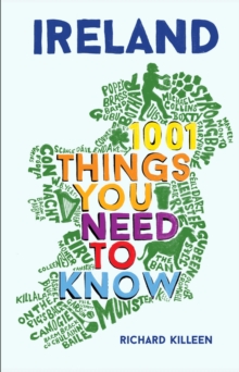 Ireland : 1001 Things You Need to Know, Hardback Book Ireland : 1001 Things You Need to Know, Hardback Book