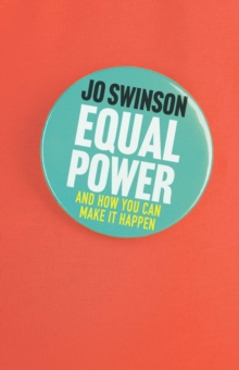 Equal Power : And How You Can Make It Happen, Hardback Book Equal Power : And How You Can Make It Happen, Hardback Book