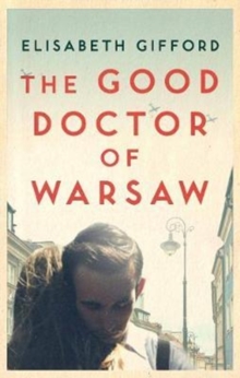 The Good Doctor of Warsaw, Paperback Book The Good Doctor of Warsaw, Paperback Book