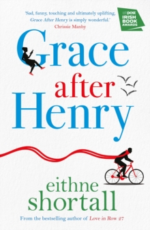 Grace After Henry : A deftness reminiscent of Marian Keyes Irish Times