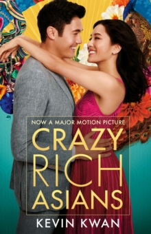 Crazy Rich Asians : (Film Tie-in), Paperback / softback Book Crazy Rich Asians : (Film Tie-in), Paperback / softback Book