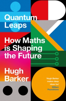 Quantum Leaps : How Maths is Shaping the Future