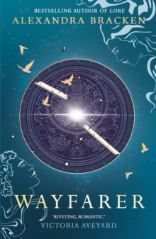 Hachette Children's Group Wayfarer , Book 2, A Riveting Time-slip Ya Romantasy From The Bestselling Author Of Lore