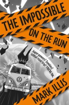 The Impossible: On the Run : Book 2, Paperback / softback Book The Impossible: On the Run : Book 2, Paperback / softback Book