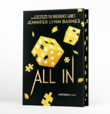A NATURALS Novel: All In, Book 3 : cold cases get hot in the unputdownable mystery series from the bestselling author of The Inheritance Games