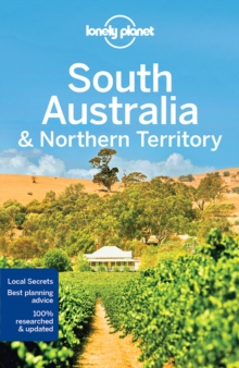 Lonely Planet South Australia & Northern Territory, Paperback / softback Book Lonely Planet South Australia & Northern Territory, Paperback / softback Book
