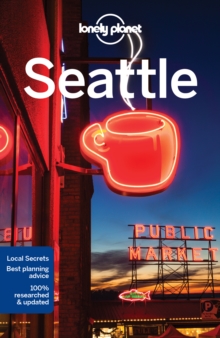Lonely Planet Seattle, Paperback / softback Book Lonely Planet Seattle, Paperback / softback Book