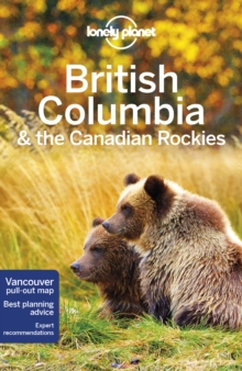 Lonely Planet British Columbia & the Canadian Rockies, Paperback Book Lonely Planet British Columbia & the Canadian Rockies, Paperback Book