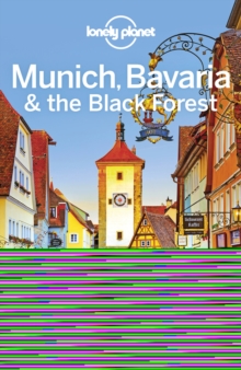Lonely Planet Munich, Bavaria & the Black Forest, Paperback / softback Book Lonely Planet Munich, Bavaria & the Black Forest, Paperback / softback Book