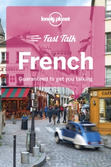 Lonely Planet Fast Talk French, Paperback / softback Book Lonely Planet Fast Talk French, Paperback / softback Book
