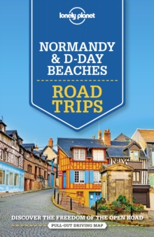 Lonely Planet Normandy & D-Day Beaches Road Trips, Paperback / softback Book Lonely Planet Normandy & D-Day Beaches Road Trips, Paperback / softback Book