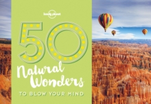 50 Natural Wonders To Blow Your Mind, Paperback Book 50 Natural Wonders To Blow Your Mind, Paperback Book