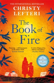 The Book of Fire : The moving, captivating and unmissable new novel from the author of THE BEEKEEPER OF ALEPPO