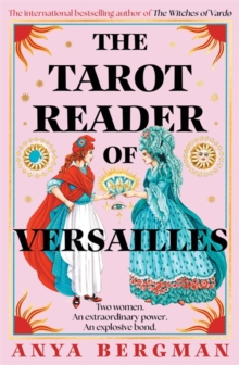 Bonnier Books Ltd The Tarot Reader Of Versailles , The Spellbinding New Novel From The International Bestselling Author Of The Witches Of Vardo