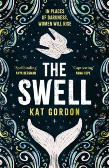 The Swell : A Captivating Mystery Set In Iceland And Steeped In Myth