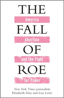 The Fall of Roe