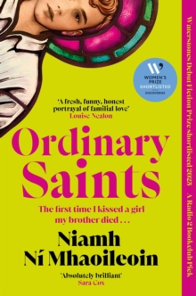 Bonnier Books Ltd Ordinary Saints , An Unmissable, Moving And Funny Exploration Of Family, Grief And Queer Identity. Shortlisted For The Waterstones Debut Fiction