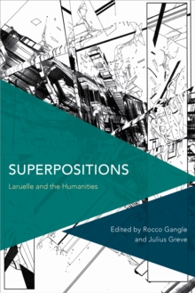 Superpositions : Laruelle and the Humanities, Hardback Book Superpositions : Laruelle and the Humanities, Hardback Book