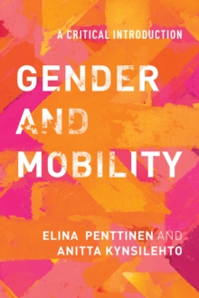 Gender and Mobility : A Critical Introduction, Hardback Book Gender and Mobility : A Critical Introduction, Hardback Book