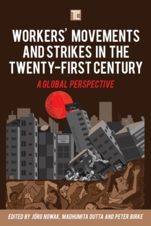 Workers' Movements and Strikes in the Twenty-First Century : A Global Perspective, Hardback Book Workers' Movements and Strikes in the Twenty-First Century : A Global Perspective, Hardback Book