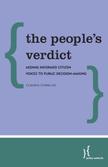 The People's Verdict : Adding Informed Citizen Voices to Public Decision-Making, Paperback Book The People's Verdict : Adding Informed Citizen Voices to Public Decision-Making, Paperback Book