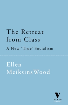 The Retreat from Class : A New "True" Socialism